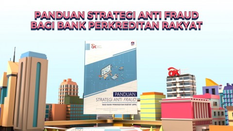 Panduan Strategi Anti-Fraud Bagi Bank Perkreditan Rakyat (BPR)